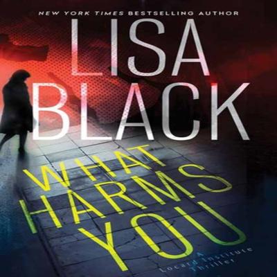 What Harms You by Lisa Black Hardback Book 9781496736918