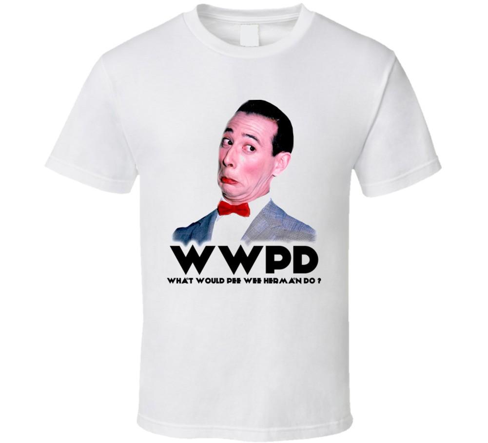 What Would Pee Wee Herunisex Do T Shirt