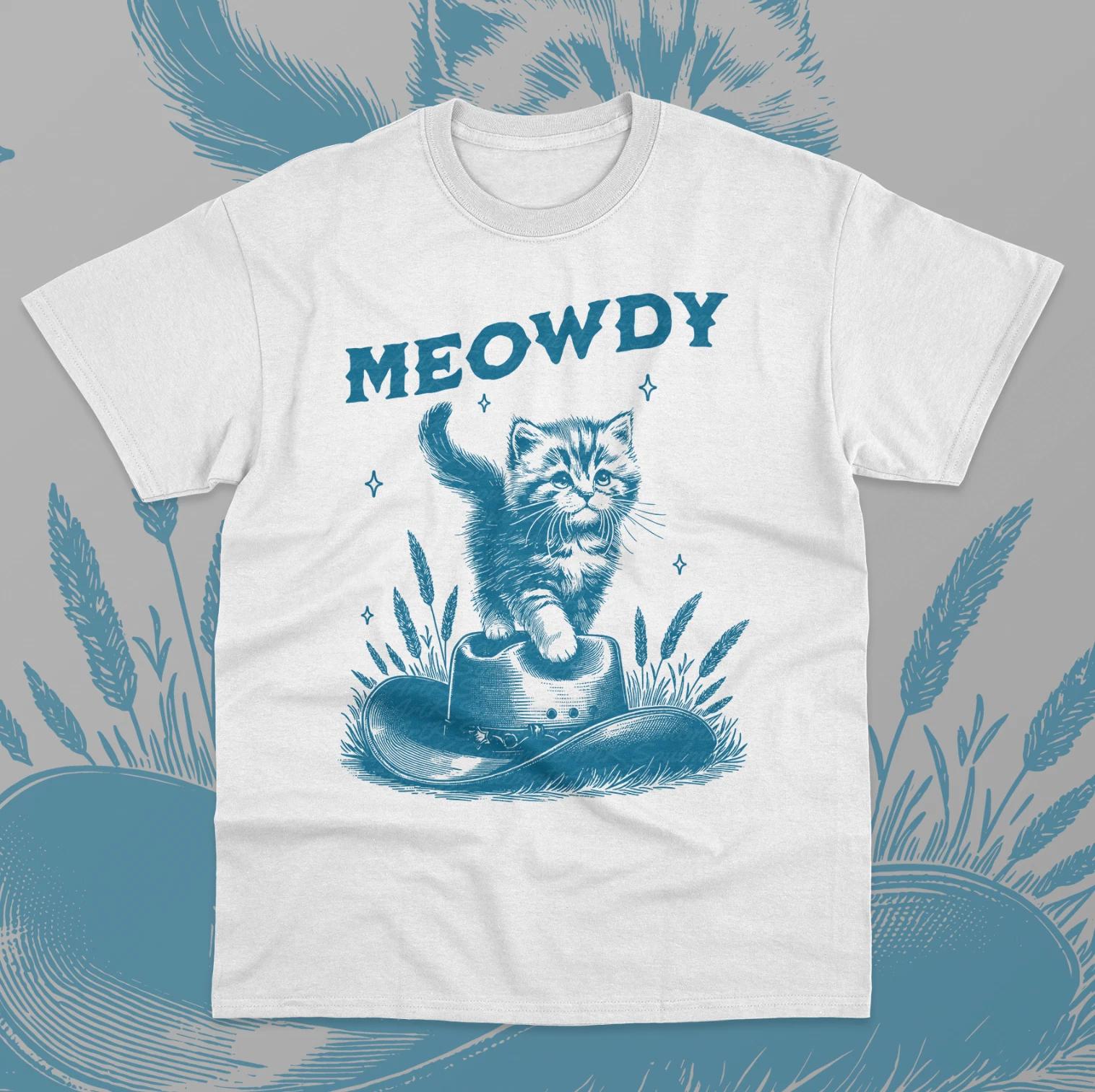 Meowdy Cat T-Shirt Cat Cowboy Cowgirl Funny Meme Howdy Unisex Sweater Shirt Tee 3XL