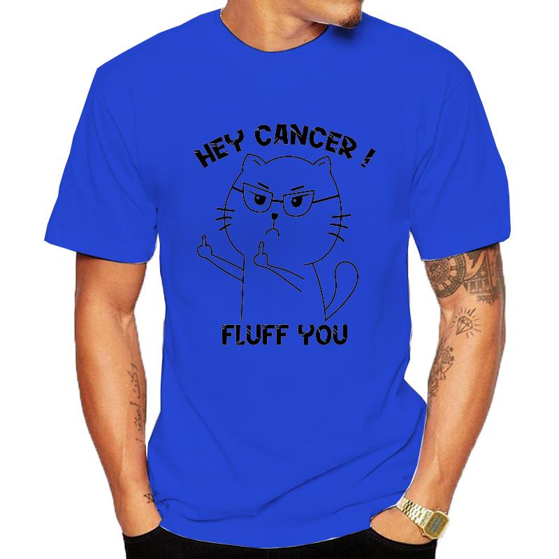 Hey Cancer FLUFF U Men's T-Shirts T-Shirts,Cat Middle Finger Shirt,Funny Awareness women men T-Shirts,summer fashion Clothing