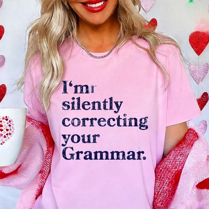 

Funny Grammar Humor T-Shirt I m Silently Correcting Your Grammar Red Proofreading Marks Graphic Tee Women Short Sleeve Y2k Top 4XL