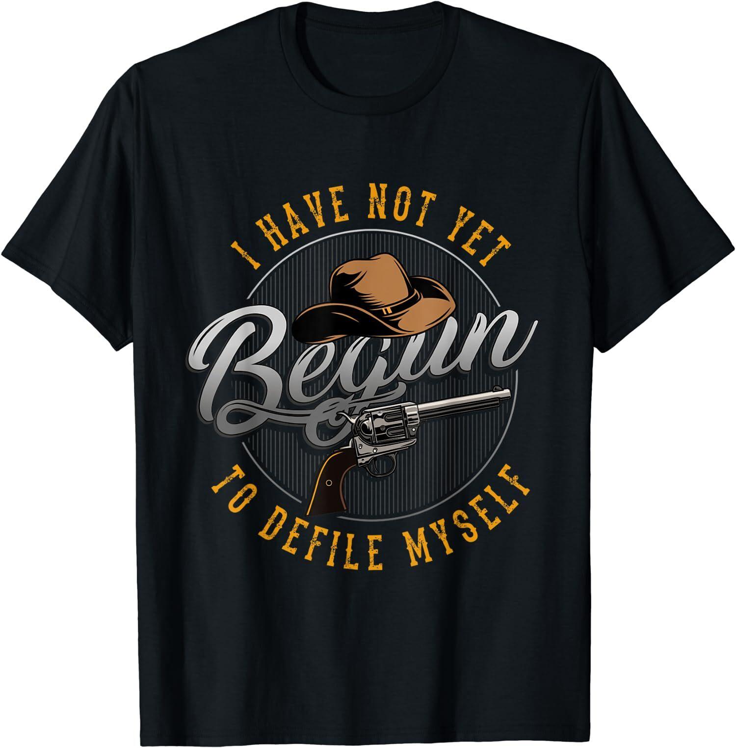 NEW LIMITED I Have Not Yet Begun To Defile Myself Retro Western Movie T-Shirt XXXL