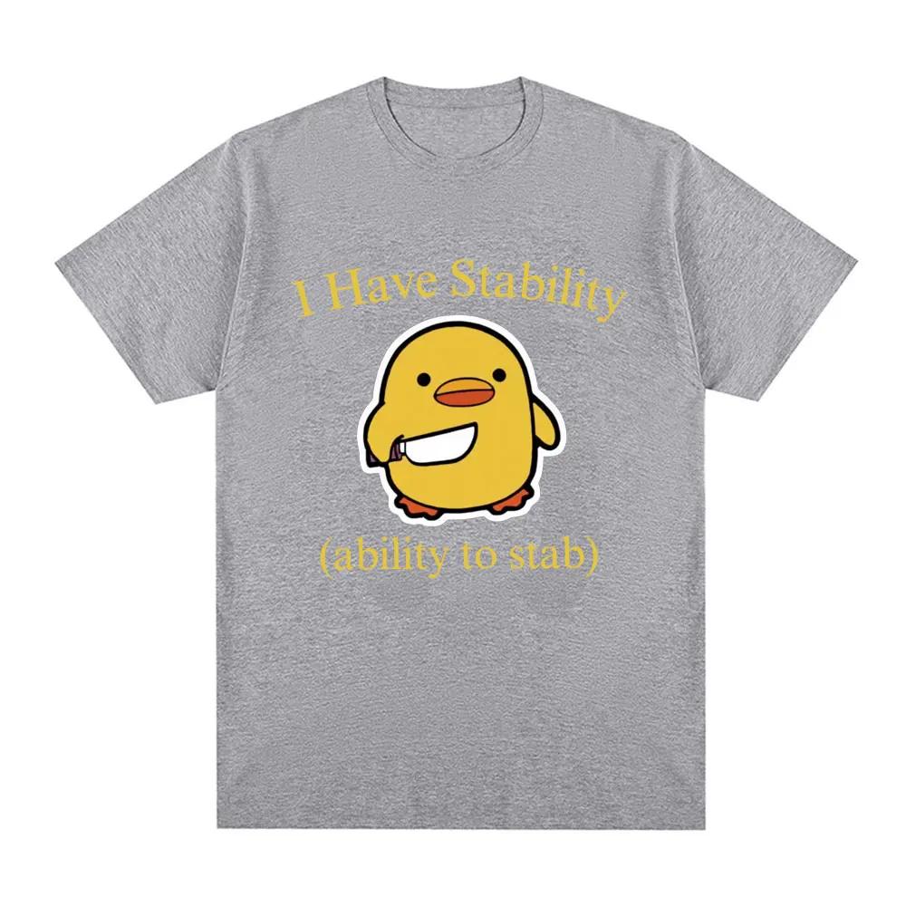 I Have Stability Ability To Stab Duck Meme T-shirt Men's Women Fashion Hip Hop Short Sleeve Loose T-shirts Comfort T Shirt