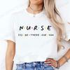 Nurse I'll Be There for You Women T Shirt Fashion Graphic Nurse Friends Tops Casual Short Sleeve Tees Registered Nurse Shirts