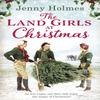 The Land Girls At Christmas by Jenny Holmes Paperback Book 9780552173667