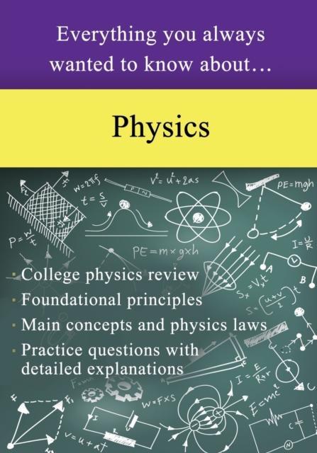 The Everything You Always Wanted To Know About Physics Book