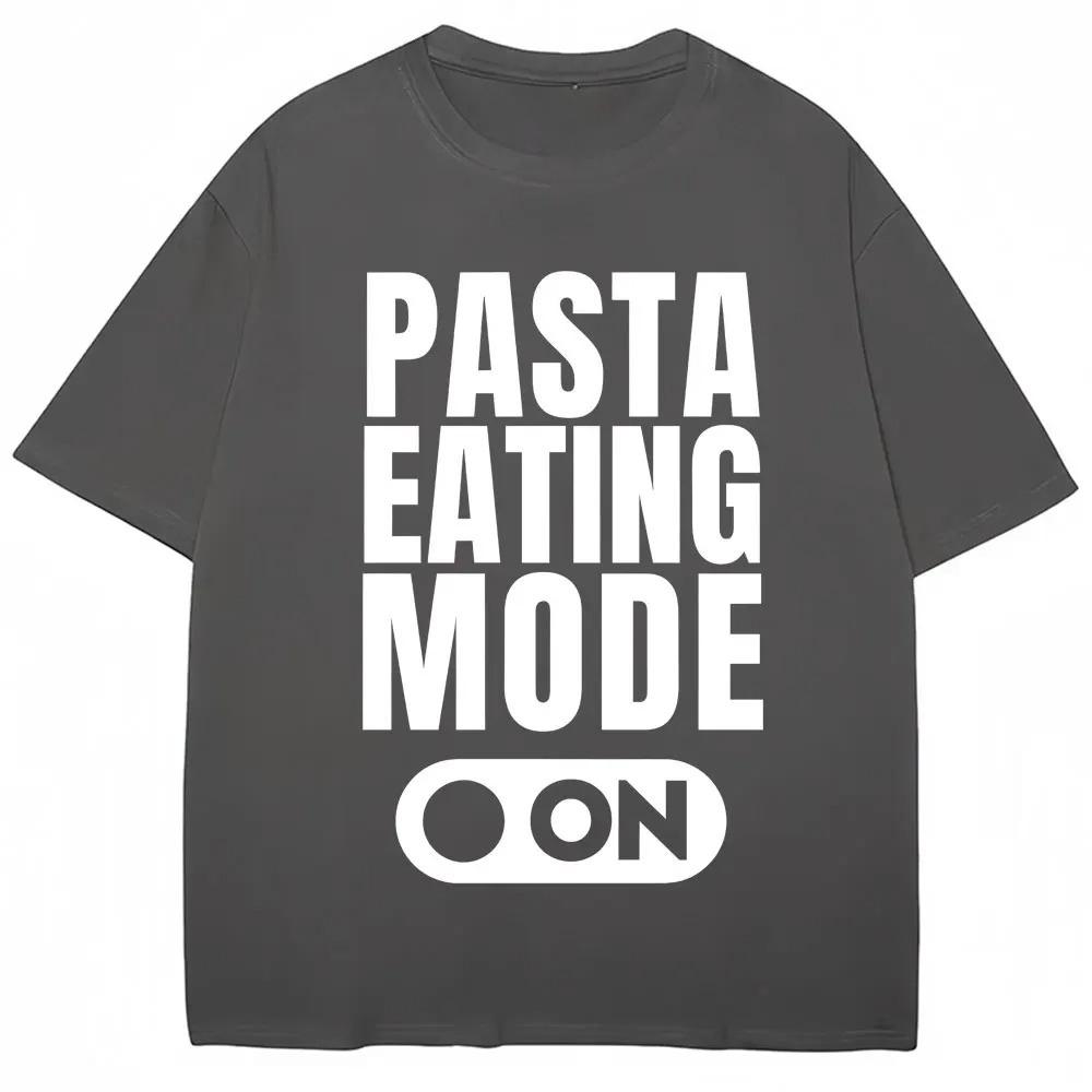 Funny Pasta Eating Mode on Graphic T Shirt Spaghetti Food Lovere T Shirts Men Women Fashion Oversized Cotton Tshirt Streetwear