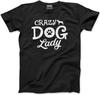 Crazy Dog Lady Dog Lover Pet Owner Gift Mens Unisex Slim Fit T Shirt Mens