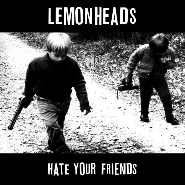 

CD LEMONHEADS - Hate Your Friends FIRECD235 Fire Records 2013 UK Рок Б/У