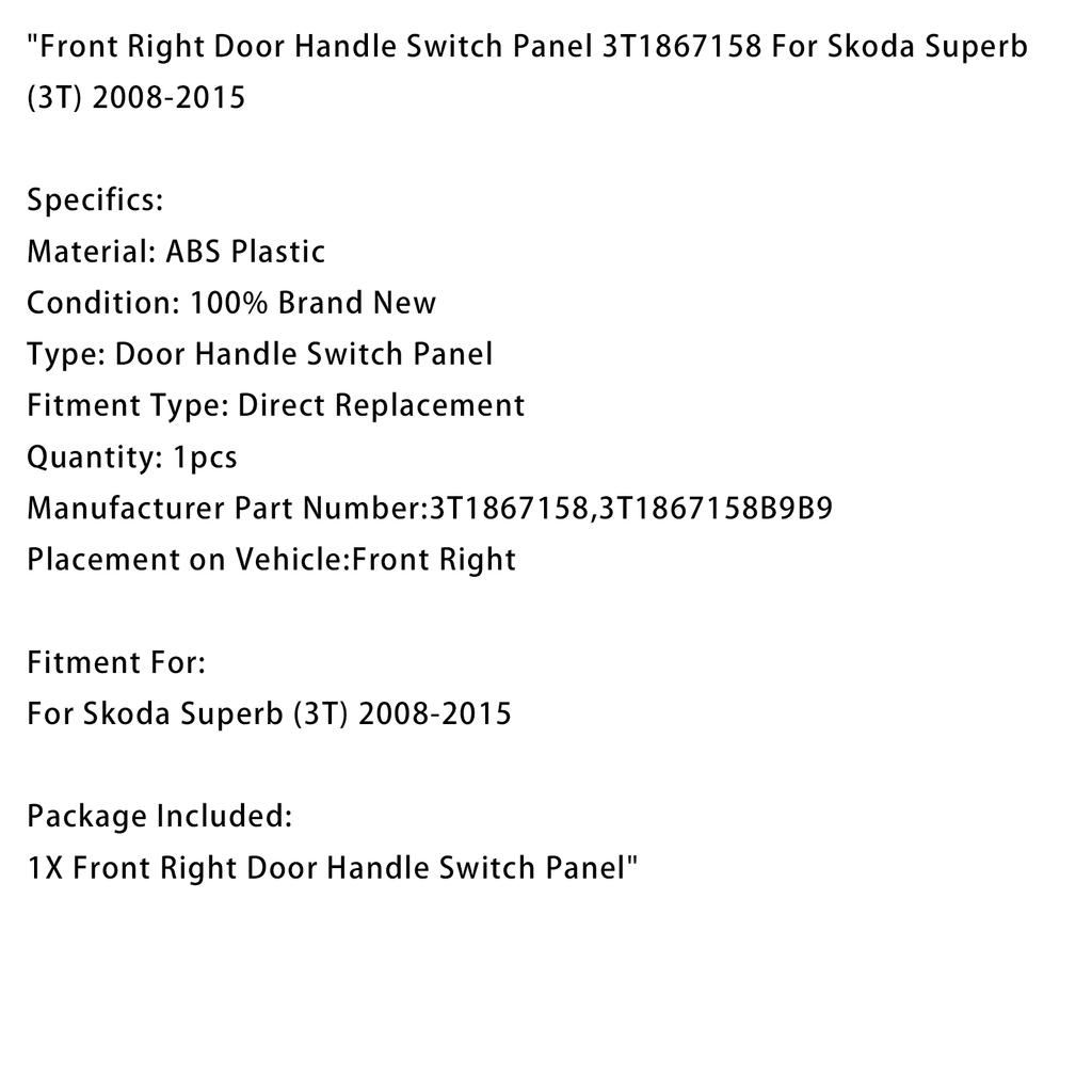 Front Right Door Handle Switch Panel 3T1867158 For Skoda Superb (3T) 2008-2015