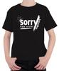 Sorry Didn't Listen Funny Sarcasm Saying Office Irony Kids T-Shirt