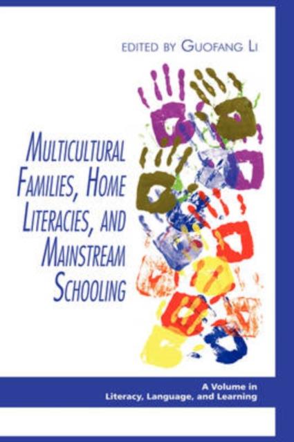 The Multicultural Families, Home Literacies, and Mainstream Schooling Book