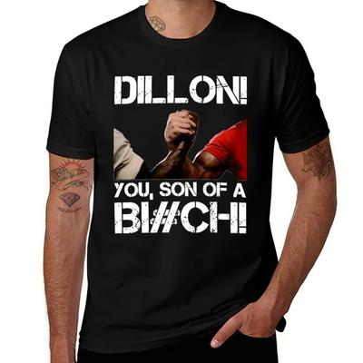 Dillon You Son Of A Bich Classic Tshirt Plus Size Street Style Tee Tshirt