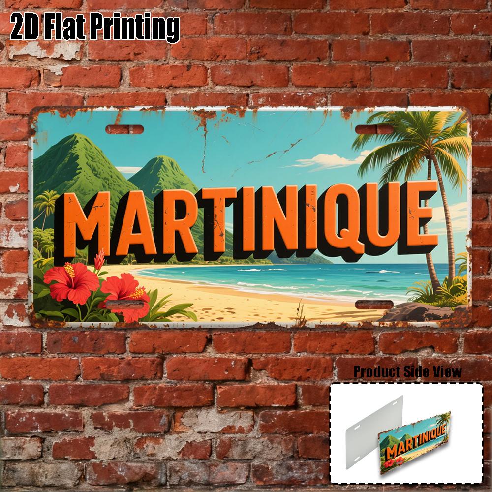 

HD Aluminum Metal Sign Martinique Vintage License Plate Style Wall Decor Retro Tropical Beach Volcano Hibiscus Palm Tree Tin P 15x30cm(5.9x7.8inch)