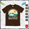 Retired Under New Management You'll Find Me In My New Office T-Shirt Unisex Unisex T-Shirt