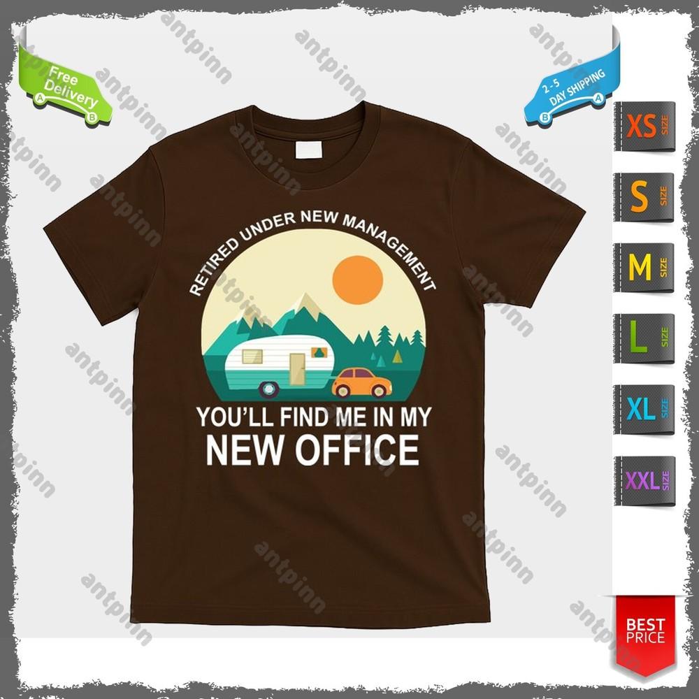 Retired Under New Management You ll Find Me In My New Office T-Shirt Unisex Unisex T-Shirt S
