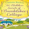 The Hidden Secrets of Bumblebee Cottage by Christie Barlow Paperback Book 9780008413170