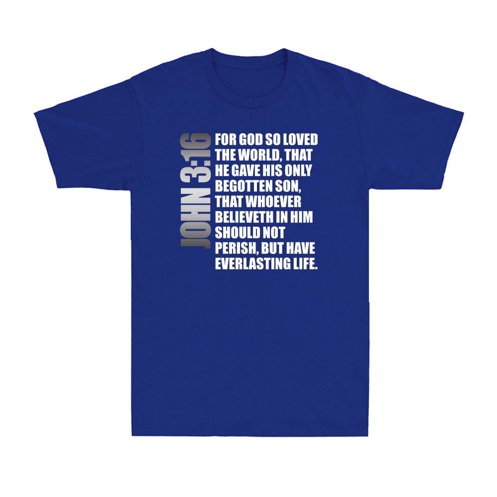 John 316 Christian Bible For God So Loved The World Christian Faith Tshirt