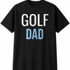 Golf Dad Mens Womens T-Shirt Funny Novelty Gift Tee Top