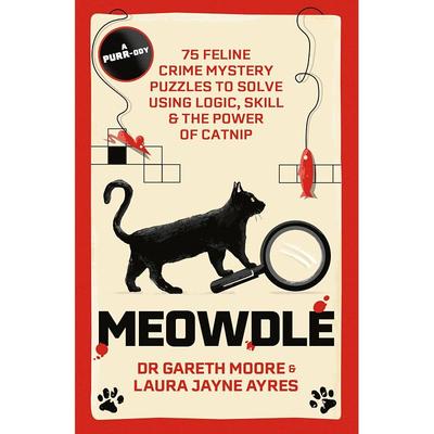 Meowdle: Feline Crime Puzzles To Solve Using Logic, Skill And The Power Of Catnip
