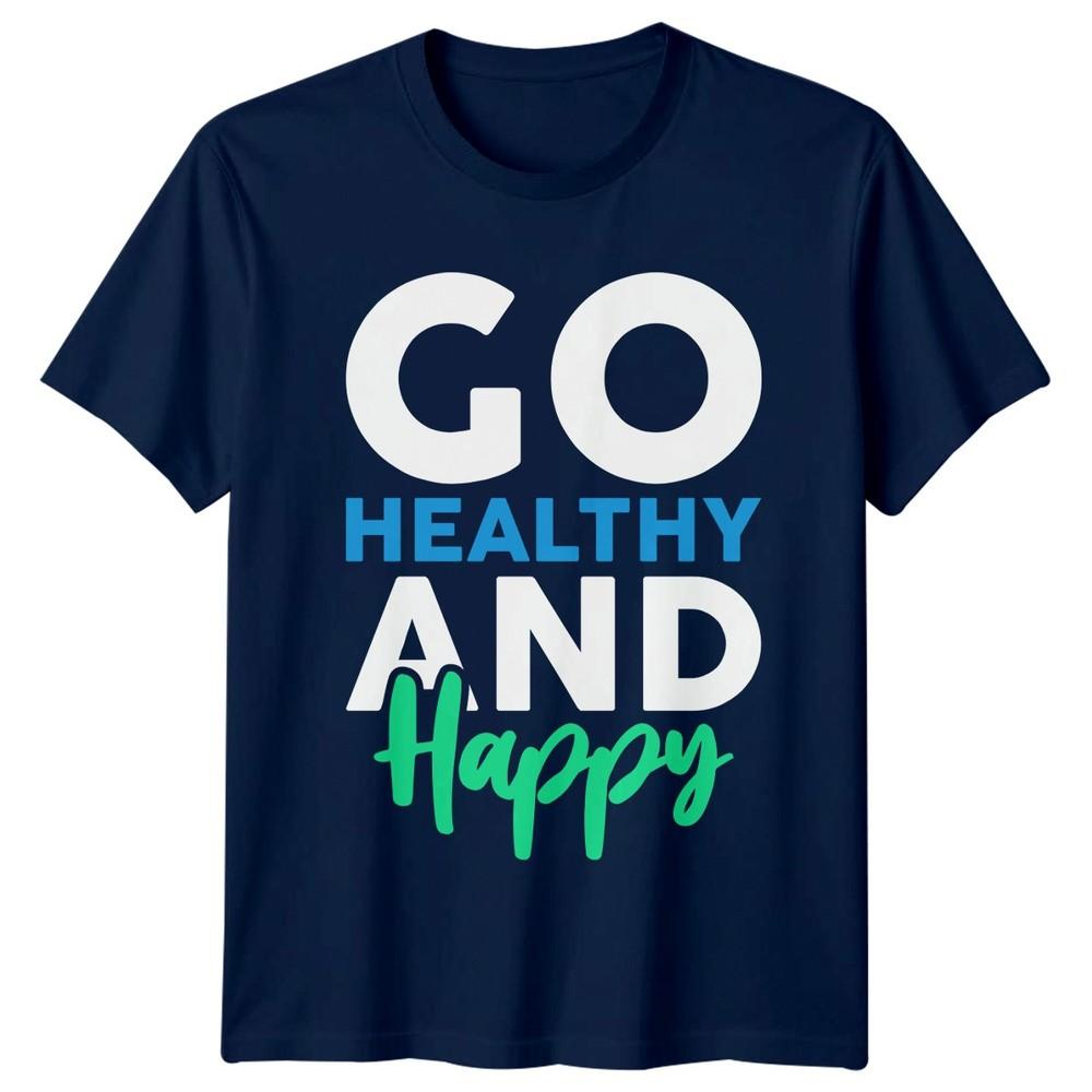 Go Healthy And Happy TShirt Fitness Health Birthday Gift For Him And Her