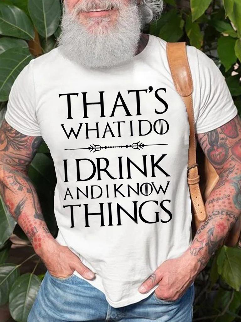 Thats What I Do I Drink And I Know Things Drinkingshort Sleeve Tshirt Funny Letter Print Tops Tees Shirts