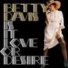 Betty Davis - Is It Love Or Desire [VINYL LP]