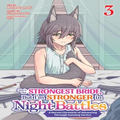 Shes the Strongest Bride But Im Stronger In Night Battles A Harem Chronicle of Advancing Through... 9798893731682