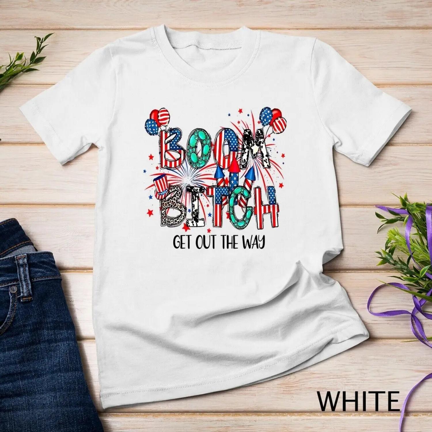Boom Bi tch Get Out The Way Funny Fireworks 4th Of July T shirt XXXXXL белый