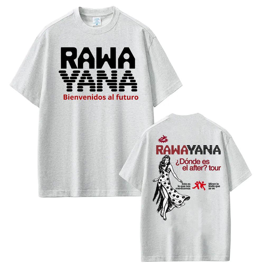 Rawayana ¿Donde Es El After Album Tour Tshirts Unisex Women Clothing Vintage 100 Cotton T Shirt Oversized Short Sleeve Tee Shirt