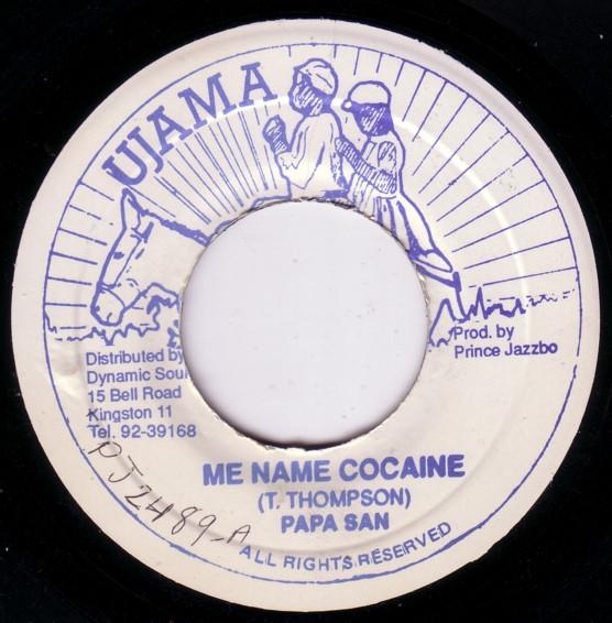 7inch Record PAPA SAN - Me Name Cocaine NONE Ujama Jamaica Reggae, Ska & Dub Used