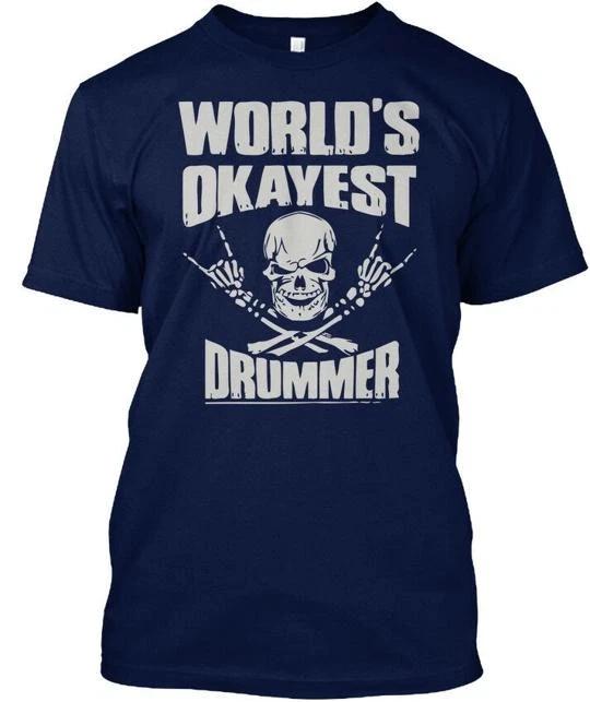 Worlds Okayest Drummer - T shirt Made in the USA Size S to 5XL S