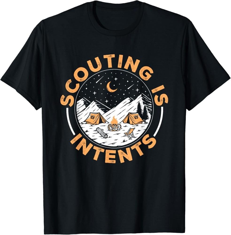 

Scouting Is Intents Scout Funny Camping Gift Unisex T-Shirt L