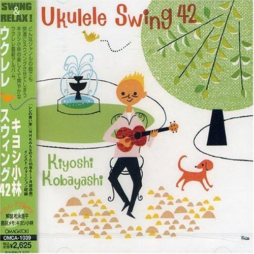 

Ukulele Swing 42 - Kiyoshi Kobayashi