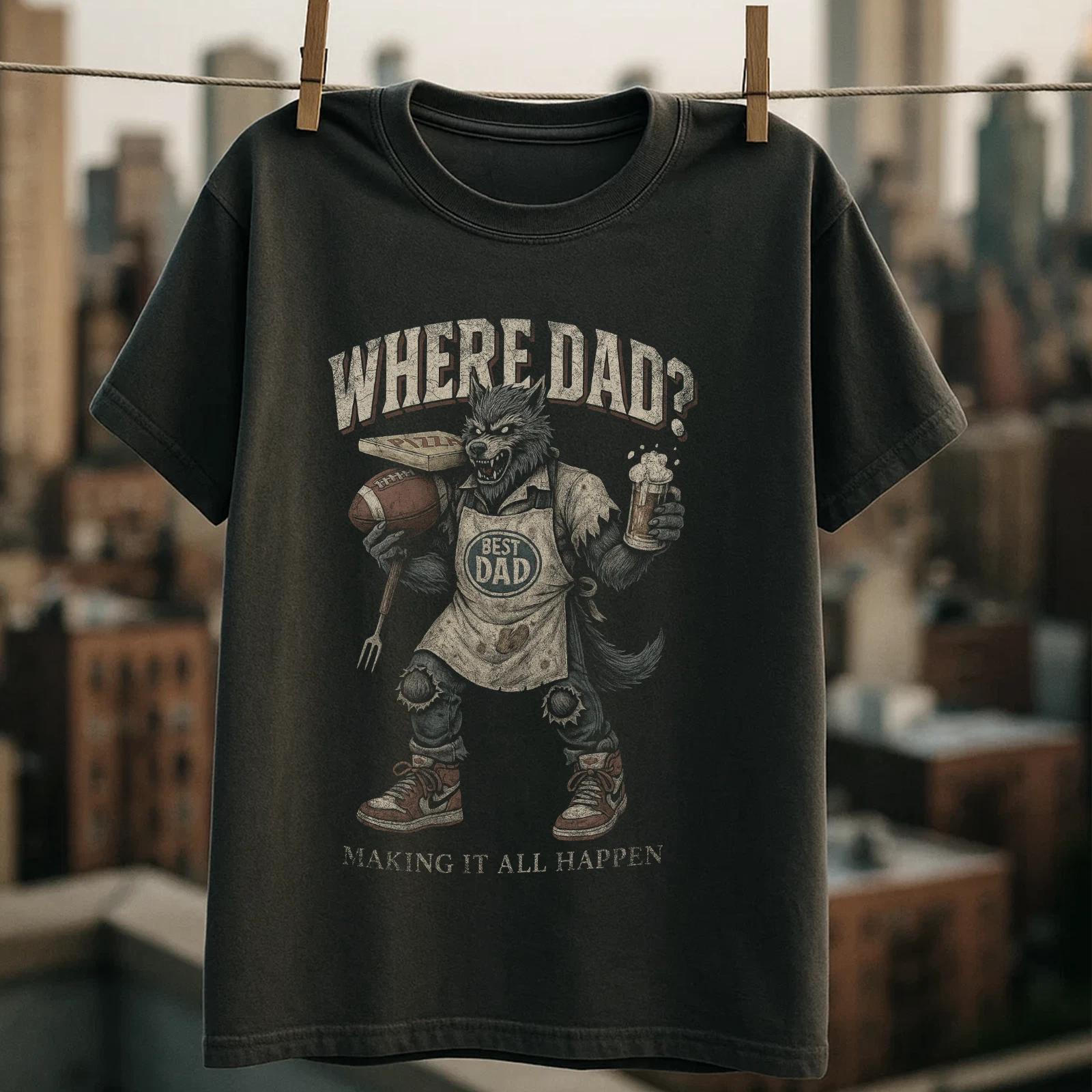 Werewolf “Where Dad” T shirt | Funny Halloween Dad Tee, Costume-Alternative L