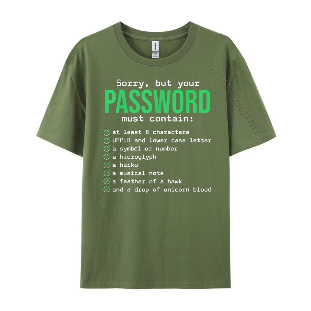 Sorry But Your Password Must Contain Computer Tech Mens Designer Clothes Fashionable and Trendy Meme Tshirt