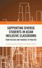 Bok Supporting Diverse Students In Asian Inclusive Classrooms : From Policies and Theories To Practice