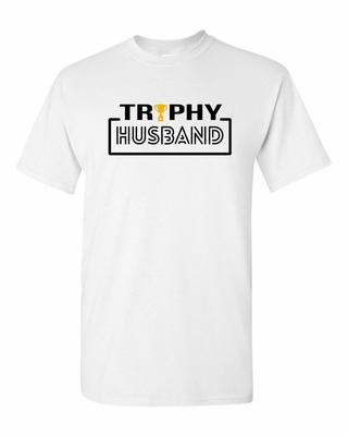 Trophy Husband T-shirt Funny Dad Joke Groom Humor Tees Unisex T-Shirt