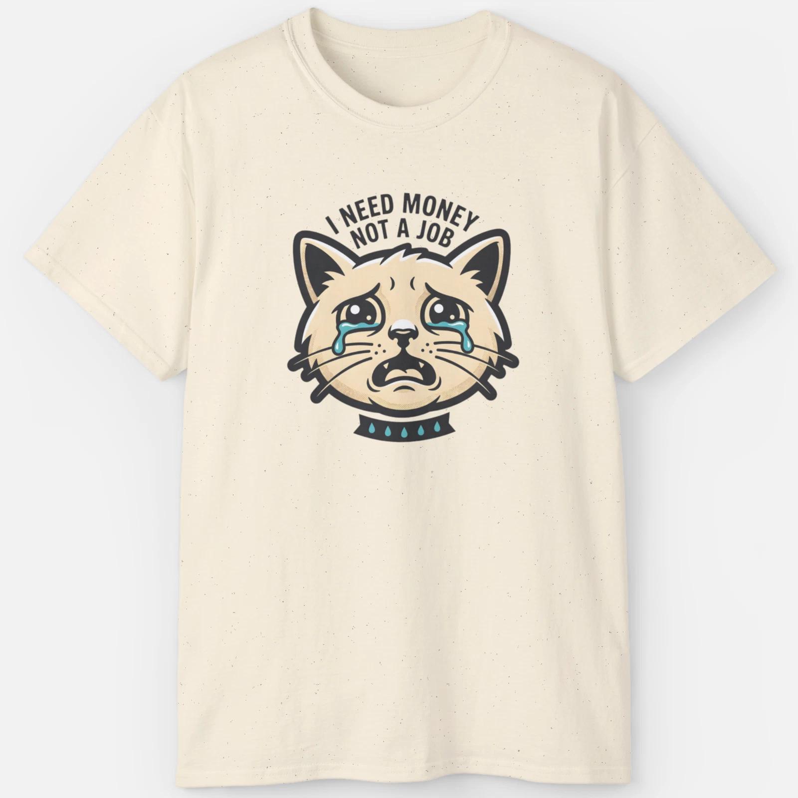 I Need Money Not A Job Shirt – Funny Cat Meme Tee M