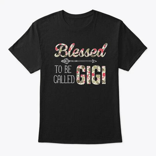 Blessed To Be Called Gigi T shirt 3XL