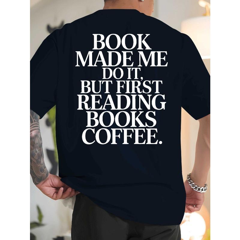 

Books And Coffee Everyday New summer Men s back printed short-sleeved T-shirt, fashionable and trendy top, spring and summer round neck 4XL чорний