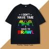 Je n'ai pas le temps Je dois aller à Brawl Stars Showdown Stars T-shirt Drôle Graphique Gamer T-shirts Manches Courtes Imprimé T-shirt Hauts