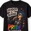 Gender Is Boring Pride Is Forever LGBTQ Punk Rainbow Unisex TShirt