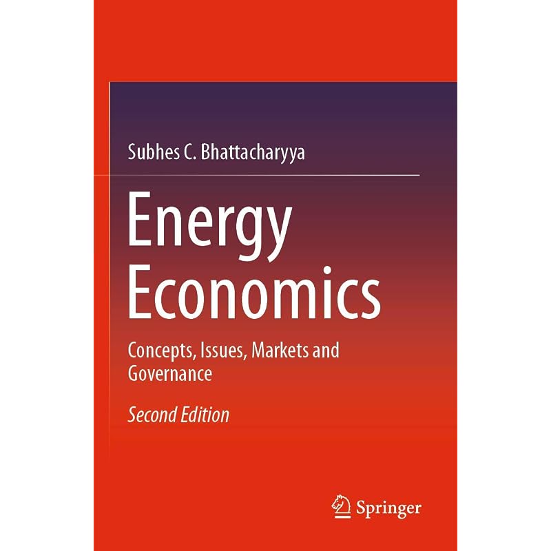 Energy Economics: Concepts, Issues, Markets and Governance