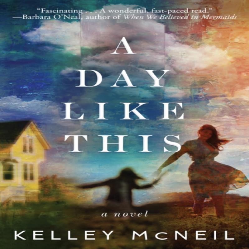 A Day Like This by Kelley McNeil Paperback Book 9781542030441