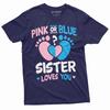Rosa Oder Blau Schwester Liebt Dich T-Shirt Geschlechtsenthüllungs-T-Shirt Mädchen Oder Junge Tee