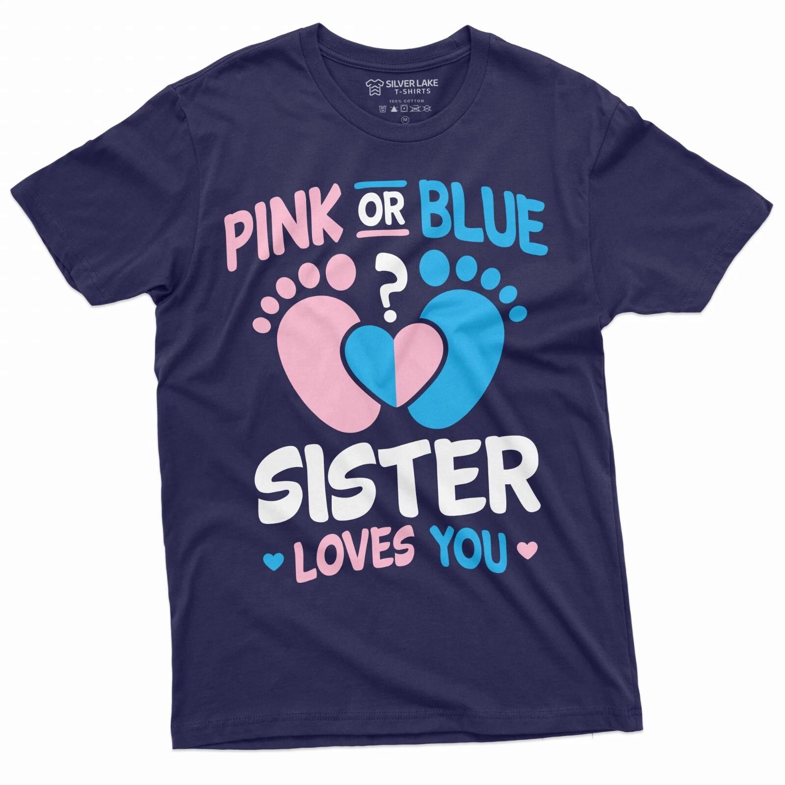 Pink Or Blue Sister Loves You Tee Shirt Gender Reveal T-Shirt Girl Or Boy Tee 2XL