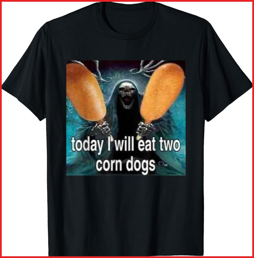 today i will eat two corn dogs Black Cotton T-Shirt S-5XL
