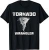 Tornado Wrangler Sturmjäger Lustige Wettergrafik Unisex T-Shirt