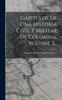 הספר Capitulos De Una Historia Civil Y Militar De Colombia, Volume 3...